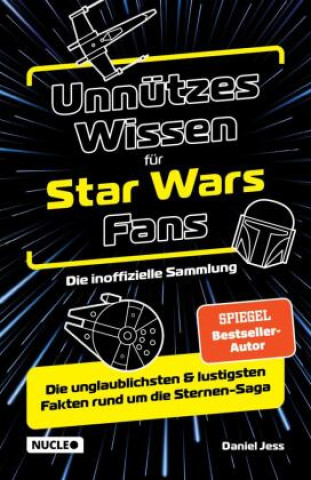 Książka Unnützes Wissen für Star Wars Fans - Die inoffizielle Sammlung Daniel Jess