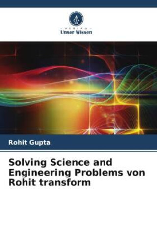 Knjiga Solving Science and Engineering Problems von Rohit transform Rohit Gupta