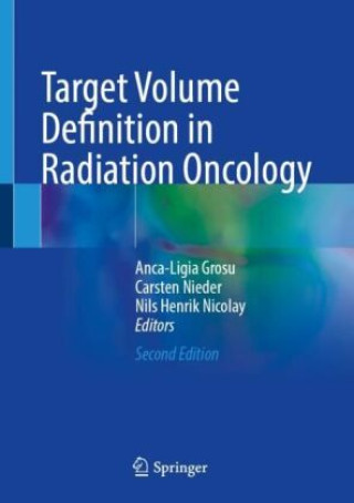 Book Target Volume Definition in Radiation Oncology Anca-Ligia Grosu