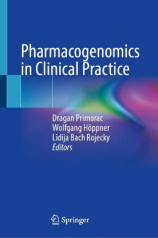 Knjiga Pharmacogenomics in Clinical Practice Dragan Primorac