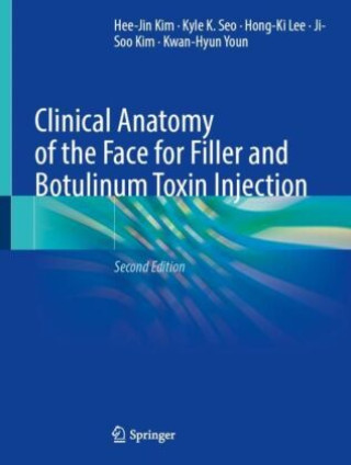 Książka Clinical Anatomy of the Face for Filler and Botulinum Toxin Injection Hee-Jin Kim