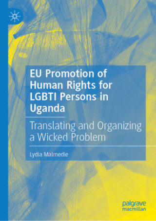 Livro EU Promotion of Human Rights for LGBTI Persons in Uganda Lydia Malmedie