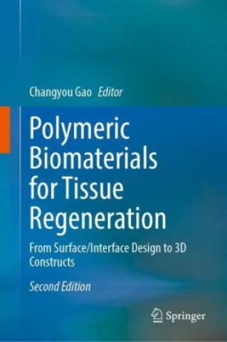 Книга Polymeric Biomaterials for Tissue Regeneration Changyou Gao
