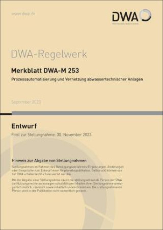 Carte Merkblatt DWA-M 253 Prozessautomatisierung und Vernetzung abwassertechnischer Anlagen (Entwurf) Abwasser und Abfall e.V. DWA Deutsche Vereinigung für Wasserwirtschaft