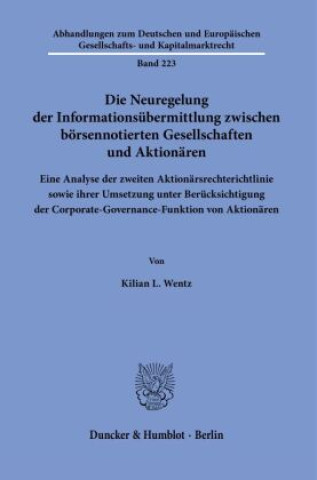 Книга Die Neuregelung der Informationsübermittlung zwischen börsennotierten Gesellschaften und Aktionären. Kilian L. Wentz