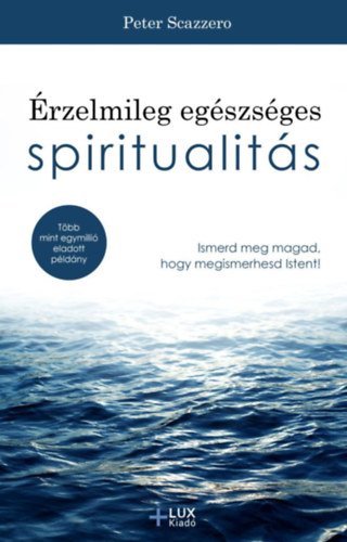 Kniha Érzelmileg egészséges spiritualitás Peter Scazzero