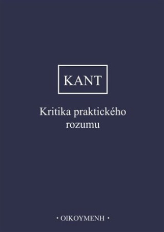 Kniha Kritika praktického rozumu Immanuel Kant
