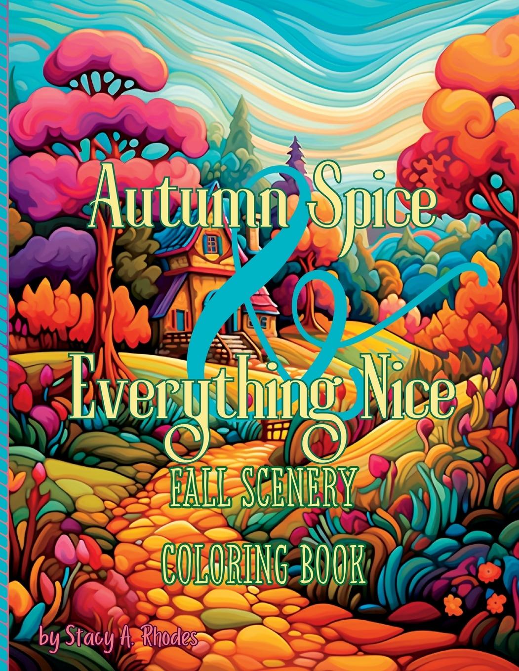 Carte Autumn Spice & Everything Nice Fall Scenery Coloring Book 