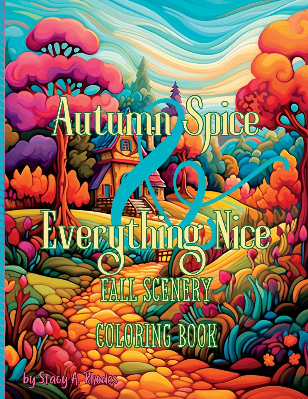 Buch Autumn Spice & Everything Nice Fall Scenery Coloring Book 