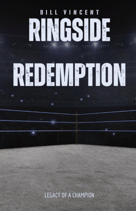Knjiga Ringside Redemption Bill Vincent