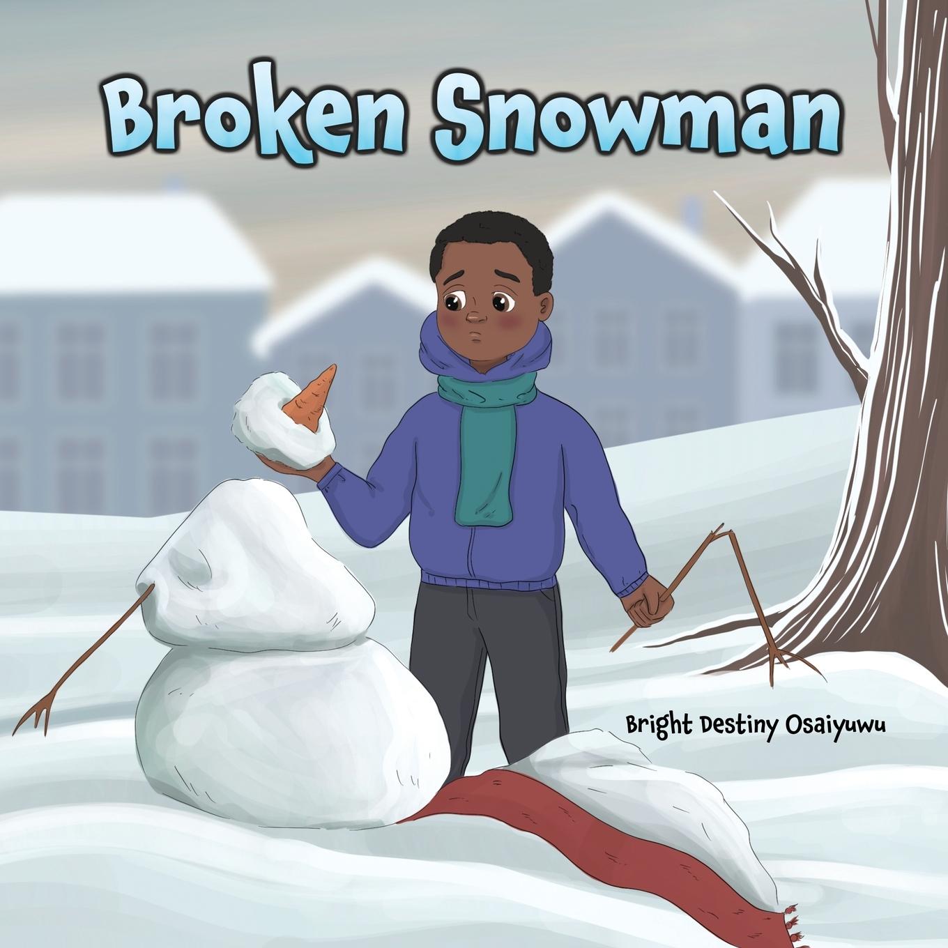 Knjiga Broken Snowman Bright Destiny Osaiyuwu