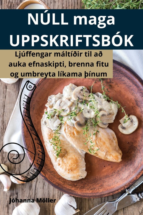 Книга NÚLL maga UPPSKRIFTSBÓK Jóhanna Möller