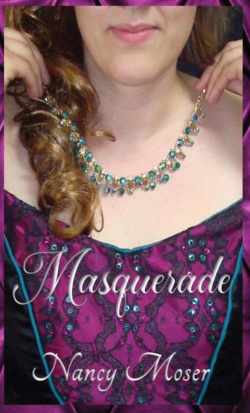 Knjiga Masquerade Nancy Moser