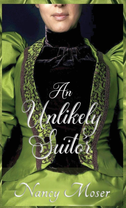 Knjiga An Unlikely Suitor Nancy Moser