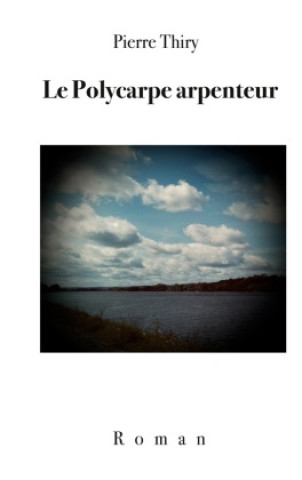 Kniha Le Polycarpe arpenteur 
