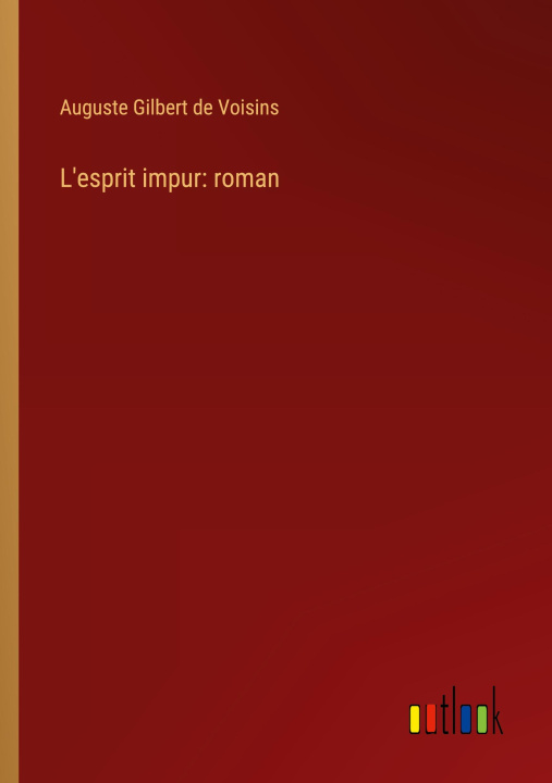 Knjiga L'esprit impur: roman 