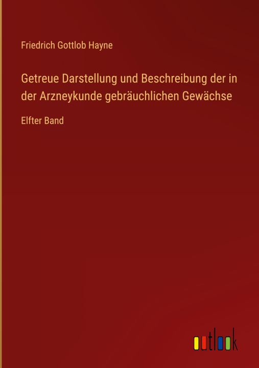 Książka Getreue Darstellung und Beschreibung der in der Arzneykunde gebräuchlichen Gewächse 