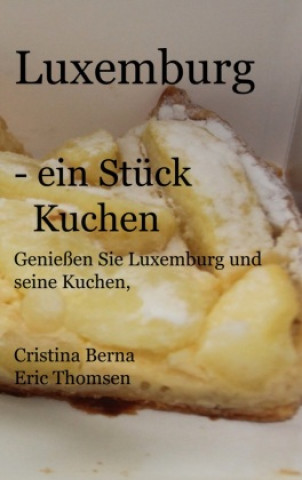 Kniha Luxemburg - ein Stück Kuchen Eric Thomsen