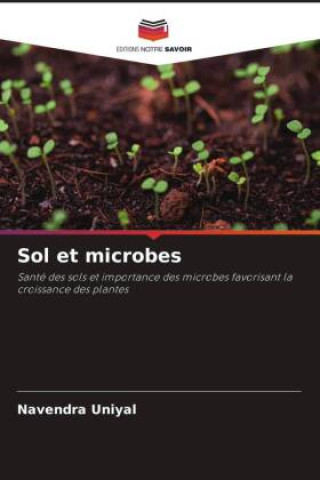 Knjiga Sol et microbes Navendra Uniyal