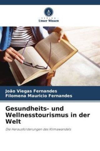 Könyv Gesundheits- und Wellnesstourismus in der Welt Filomena Mauricio Fernandes