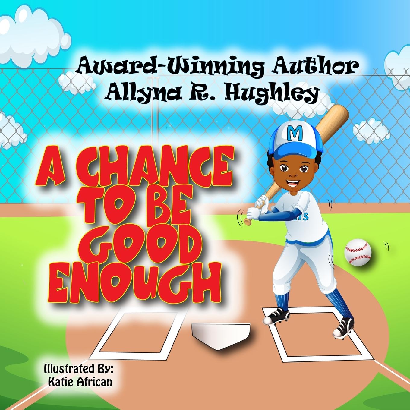 Книга A Chance To Be Good Enough Allyna R Hughley