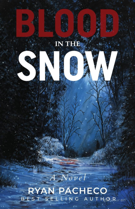 Knjiga Blood in the Snow Ryan Pacheco