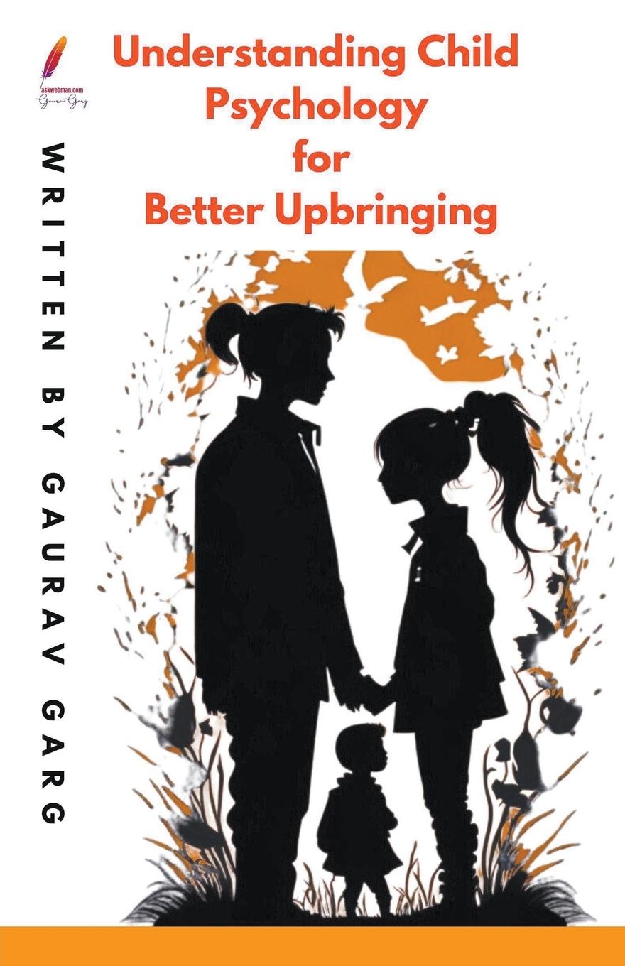 Könyv Understanding Child Psychology for Better Upbringing 