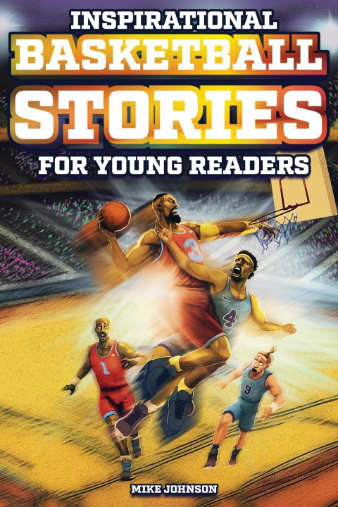 Kniha Inspirational Basketball Stories for Young Readers 