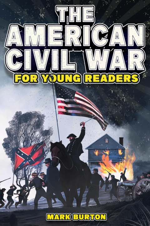 Carte The American Civil War for Young Readers 