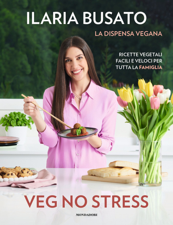 Книга Veg no stress. La dispensa vegana. Ricette vegetali facili e veloci per tutta la famiglia Ilaria Busato