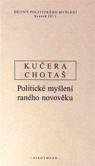 Könyv Dějiny politického myšlení III/1 Jiří Chotaš