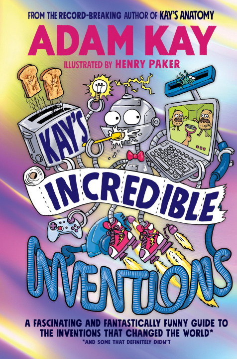 Книга Kay's Incredible Inventions Adam Kay
