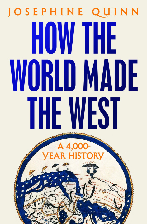 Kniha How the World Made the West Josephine Quinn
