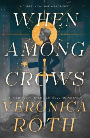 Könyv When Among Crows Veronica Roth
