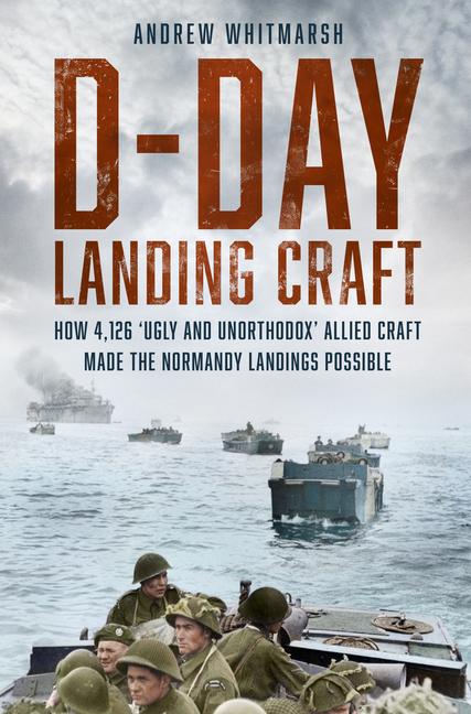 Książka D-Day Landing Craft Andrew Whitmarsh