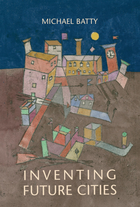 Knjiga INVENTING FUTURE CITIES BATTY MICHAEL