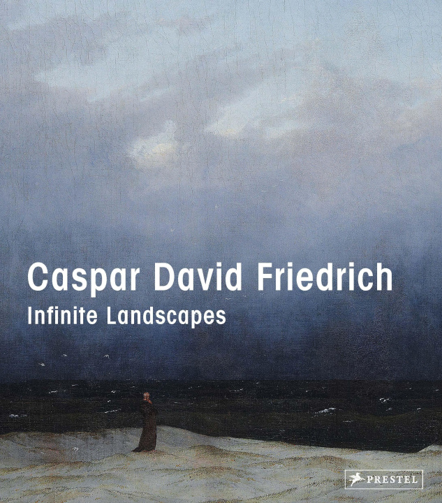 Könyv CASPAR DAVID FRIEDRICH INFINITE LANDSCAP GLEIS RALPH