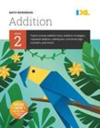 Knjiga IXL Math Workbook: Grade 2 Addition Learning