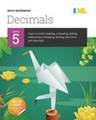 Kniha IXL Math Workbook: Grade 5 Decimals Learning
