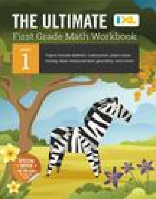 Könyv The Ultimate Grade 1 Math Workbook (IXL Workbooks) Learning