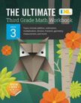 Book The Ultimate Grade 3 Math Workbook (IXL Workbooks) Learning