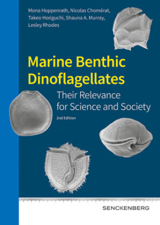 Kniha Marine benthic dinoflagellates - their relevance for science and society Mona Hoppenrath