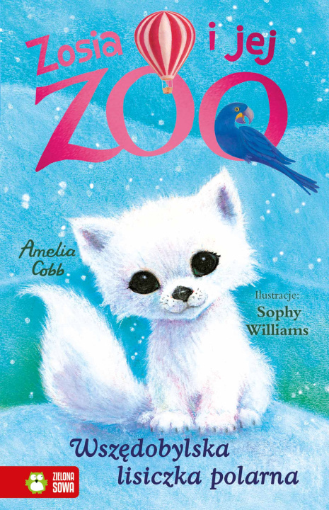 Kniha Zosia i jej zoo. Wszędobylska lisiczka polarna 