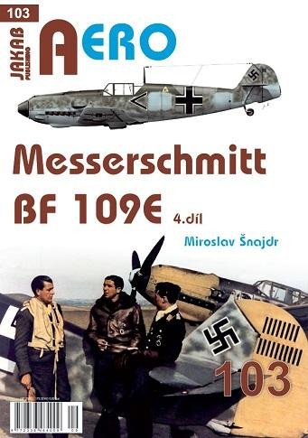 Kniha AERO 103 Messerschmitt Bf 109E 4.díl Miroslav Šnajdr