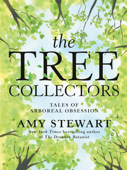 Libro The Tree Collectors: Tales of Arboreal Obsession 