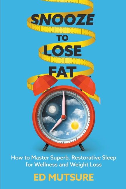 Книга Snooze to Lose Fat Ed Mutsure