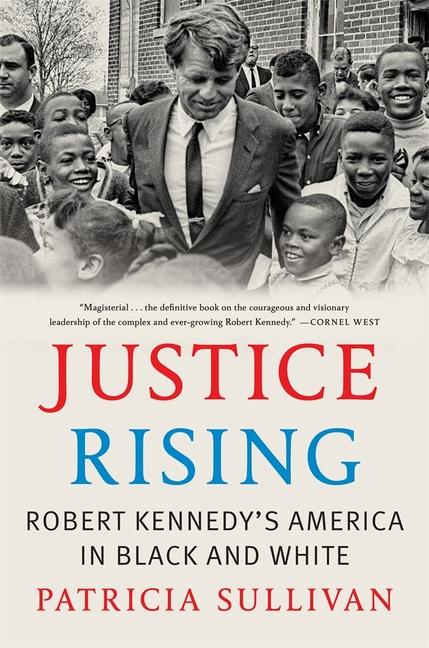 Kniha Justice Rising: Robert Kennedy's America in Black and White 