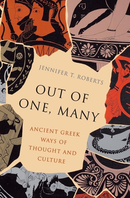 Kniha Out of One, Many: Ancient Greek Ways of Thought and Culture 