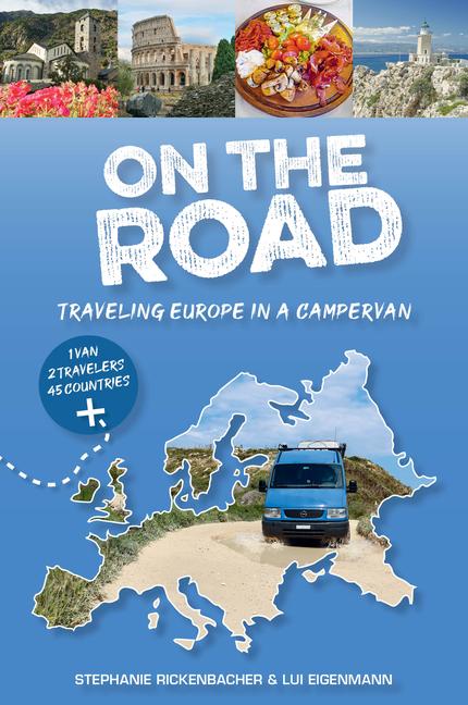 Carte On the Road--Traveling Europe in a Campervan Lui Eigenmann