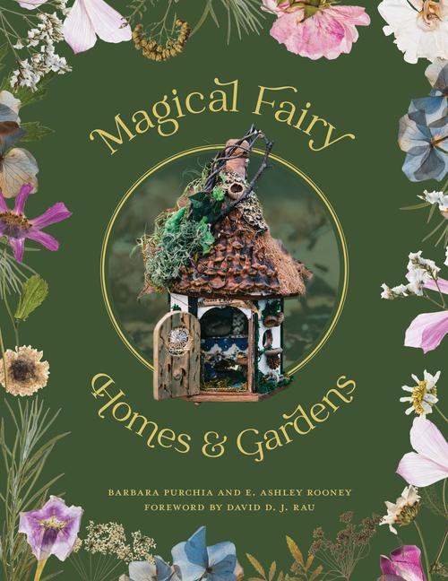 Könyv Magical Fairy Homes and Gardens Barbara Purchia